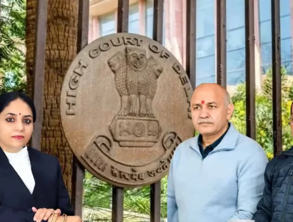 Delhi High Court Issues Notice to Arvind Kejriwal and Manish Sisodia in Criminal Contempt Proceedings Linked to Excise Policy Case